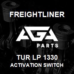 TUR LP 1330 Freightliner ACTIVATION SWITCH | AGA Parts