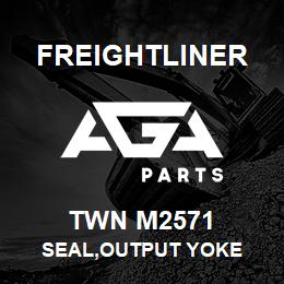 TWN M2571 Freightliner SEAL,OUTPUT YOKE | AGA Parts
