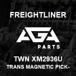 TWN XM2936U Freightliner TRANS MAGNETIC PICK- | AGA Parts