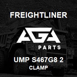 UMP S467G8 2 Freightliner CLAMP | AGA Parts