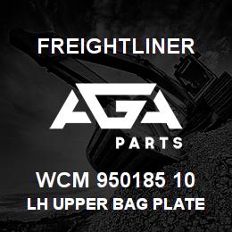 WCM 950185 10 Freightliner LH UPPER BAG PLATE | AGA Parts
