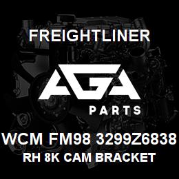 WCM FM98 3299Z6838 Freightliner RH 8K CAM BRACKET | AGA Parts