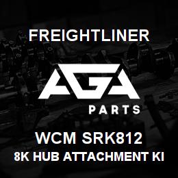 WCM SRK812 Freightliner 8K HUB ATTACHMENT KIT | AGA Parts