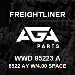 WWD 85223 A Freightliner 8522 AY W/4.00 SPACER | AGA Parts