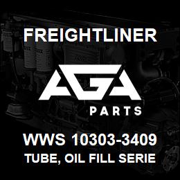 WWS 10303-3409 Freightliner TUBE, OIL FILL SERIES | AGA Parts