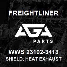 WWS 23102-3413 Freightliner SHIELD, HEAT EXHAUST | AGA Parts