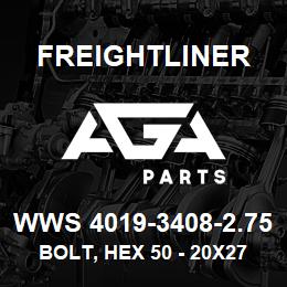 WWS 4019-3408-2.75 Freightliner BOLT, HEX 50 - 20X275 | AGA Parts