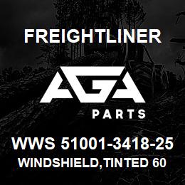 WWS 51001-3418-25 Freightliner WINDSHIELD,TINTED 60 | AGA Parts