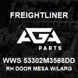 WWS 53302M3568DD Freightliner RH DOOR MESA W/LARG | AGA Parts