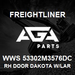 WWS 53302M3576DC Freightliner RH DOOR DAKOTA W/LAR | AGA Parts