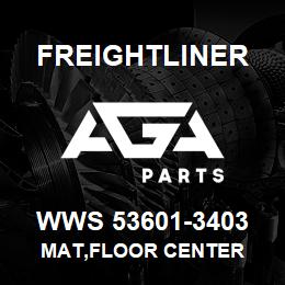 WWS 53601-3403 Freightliner MAT,FLOOR CENTER | AGA Parts