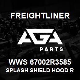 WWS 67002R3585 Freightliner SPLASH SHIELD HOOD R | AGA Parts