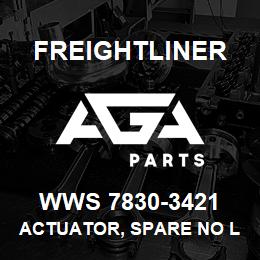 WWS 7830-3421 Freightliner ACTUATOR, SPARE NO LA | AGA Parts