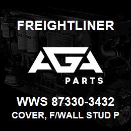 WWS 87330-3432 Freightliner COVER, F/WALL STUD PL | AGA Parts