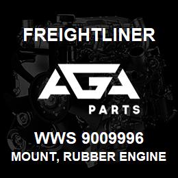 WWS 9009996 Freightliner MOUNT, RUBBER ENGINE | AGA Parts