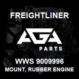WWS 9009996 Freightliner MOUNT, RUBBER ENGINE | AGA Parts