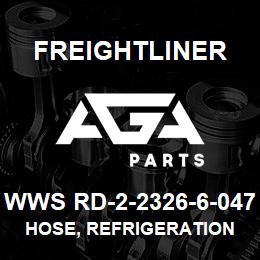 WWS RD-2-2326-6-047 Freightliner HOSE, REFRIGERATION | AGA Parts
