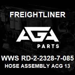 WWS RD-2-2328-7-085 Freightliner HOSE ASSEMBLY ACG 13/32F9 0 | AGA Parts