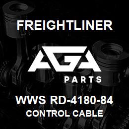WWS RD-4180-84 Freightliner CONTROL CABLE | AGA Parts