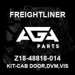 Z18-48818-014 Freightliner KIT-CAB DOOR,DVM,VIS,GH,RH,M2 | AGA Parts