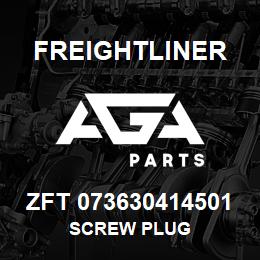 ZFT 073630414501 Freightliner SCREW PLUG | AGA Parts