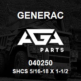 040250 Generac SHCS 5/16-18 X 1-1/2 | AGA Parts