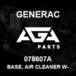 078607A Generac BASE, AIR CLEANER W-EVAP | AGA Parts