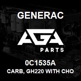 0C1535A Generac CARB, GH220 WITH CHOKE LEVER | AGA Parts