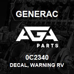 0C2340 Generac DECAL, WARNING RV | AGA Parts