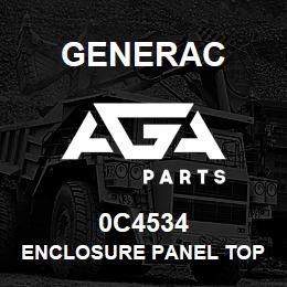 0C4534 Generac ENCLOSURE PANEL TOP | AGA Parts