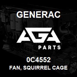 0C4552 Generac FAN, SQUIRREL CAGE | AGA Parts