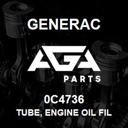 0C4736 Generac TUBE, ENGINE OIL FILL | AGA Parts