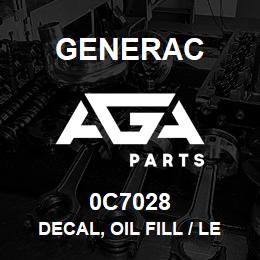0C7028 Generac DECAL, OIL FILL / LEVEL | AGA Parts