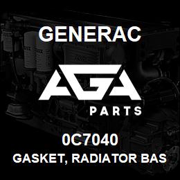0C7040 Generac GASKET, RADIATOR BASE | AGA Parts