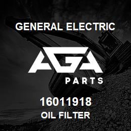 16011918 General Electric OIL FILTER | AGA Parts