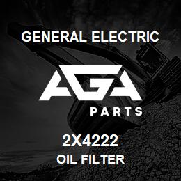 2X4222 General Electric OIL FILTER | AGA Parts