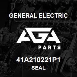 41A210221P1 General Electric SEAL | AGA Parts