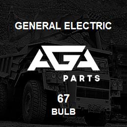 67 General Electric BULB | AGA Parts