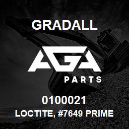 0100021 Gradall LOCTITE, #7649 PRIMER 4.5 OZ | AGA Parts