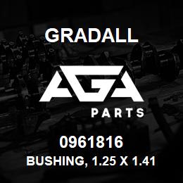 0961816 Gradall BUSHING, 1.25 X 1.41 X 1.00 | AGA Parts