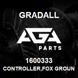 1600333 Gradall CONTROLLER,FOX GROUND MODULE | AGA Parts