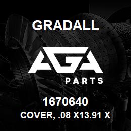 1670640 Gradall COVER, .08 X13.91 X 14.48 A569 | AGA Parts