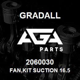 2060030 Gradall FAN,KIT SUCTION 16.5 DIA SIX B | AGA Parts