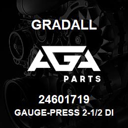 24601719 Gradall GAUGE-PRESS 2-1/2 DIA, 0- 5000 | AGA Parts