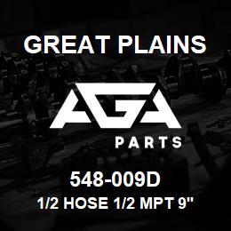 548-009D Great Plains 1/2 HOSE 1/2 MPT 9'4 LONG | AGA Parts