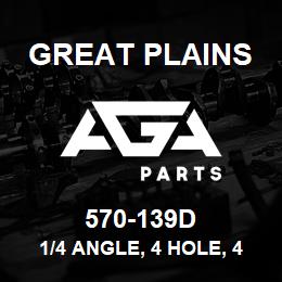 570-139D Great Plains 1/4 ANGLE, 4 HOLE, 46 | AGA Parts
