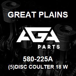 580-225A Great Plains (5)DISC COULTER 18 W/ BRACKET | AGA Parts