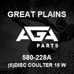 580-228A Great Plains (6)DISC COULTER 18 W/ BRACKET | AGA Parts