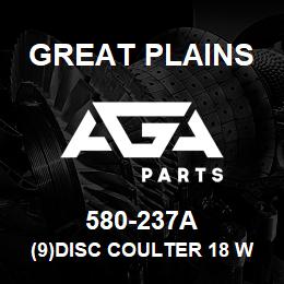 580-237A Great Plains (9)DISC COULTER 18 W/ BRACKET | AGA Parts