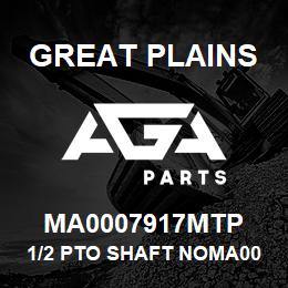 MA0007917MTP Great Plains 1/2 PTO SHAFT NOMA00055E917 TR | AGA Parts